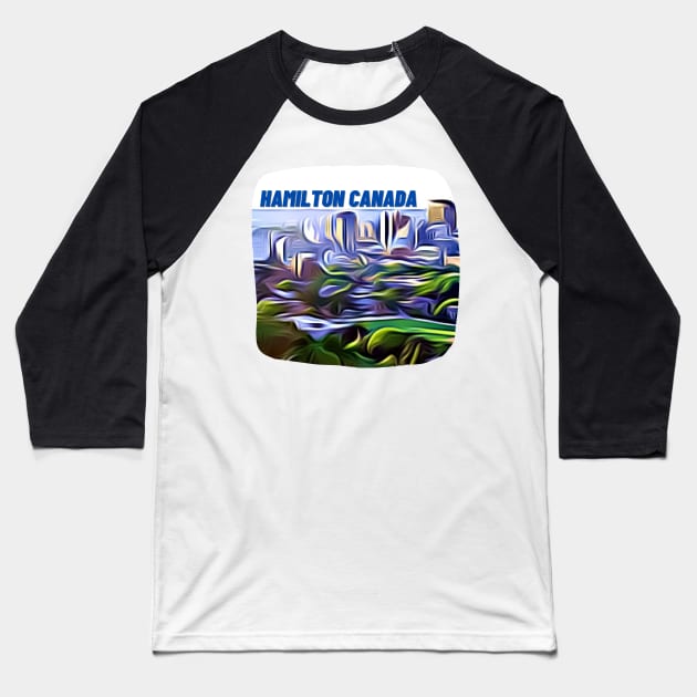 Hamilton Canada Skyline Painting Baseball T-Shirt by YegMark